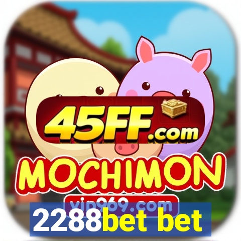 2288bet bet